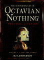 The Astonishing Life of Octavian Nothing, Traitor to the Nation